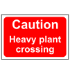 Caution Heavy Plant Crossing Sign - RPVC, 600 X 400mm